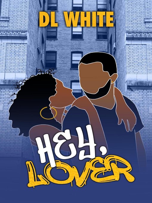 Title details for Hey, Lover by DL White - Available